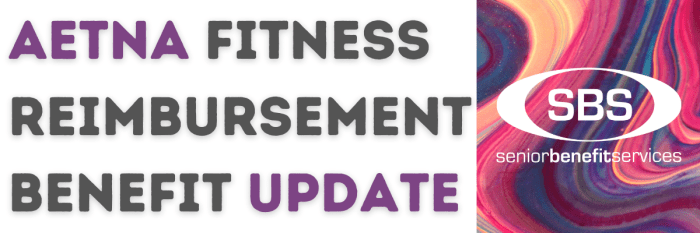 Aetna Fitness Reimbursement Benefit Update